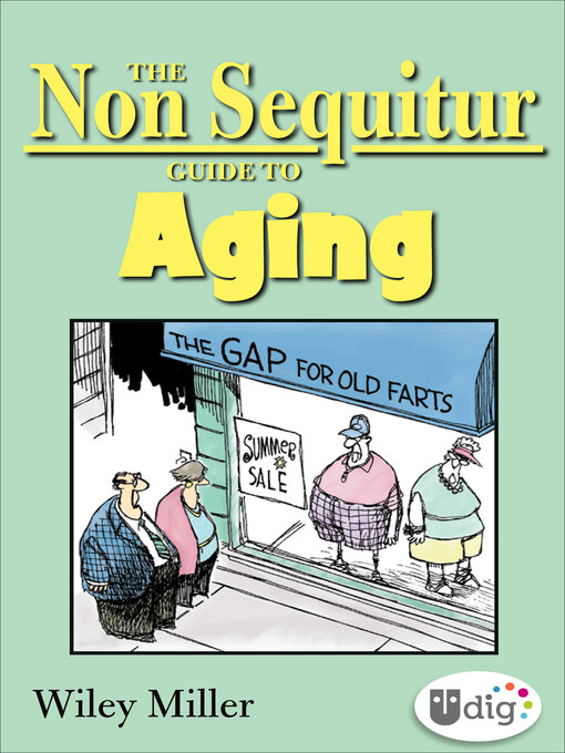 Title details for The Non Sequitur Guide to Aging by Wiley Miller - Available